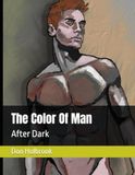 The Color Of Man: After Dark