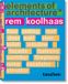 Koolhaas: Taschen Rem Koolhaas. Elements of Architecture