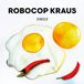 Smile The Robocop Kraus - Smile