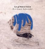 La Somedia Production AG La glimaia blaua - Die blaue Schnecke Paperback