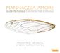 Mannaggia La Cicala Baroque Ensemble, Stefanie True & Inês D'Avena - Porsile: Mannaggia Amore - Cantatas For Soprano (CD)