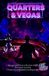 Quarters and Vegas: Glitz and Glam, From a Life of Sin to Faith. One Lesson at a Time.