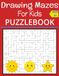 Drawing Mazes For Kids: Drawing Mazes for Children Ages 3+ : Easy to See Print For Children aged 4+ 8.5x11 inches, 150 pages / 75 Puzzles ... Gift for Children, Grandchildren or Friends Children
