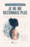JE NE ME RECONNAIS PLUS: Devenir maman sans se perdre soi-même