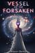 Vessel Independently Published Vessel of the Forsaken: A Crime Syndicate Fantasy Novel Paperback