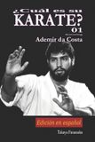 ¿Cuál Independently Published ¿Cuál es su KARATE? 01 featuring Ademir da Costa: Edición en español Paperback