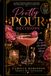 Pretty Pour Decisions: 50 Cocktails Every Home Bartender Should Master
