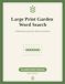 Large Print Garden Word Search: 40 Large Print Word Search Puzzles for Adults and Seniors, Relaxing Garden and Nature Themed Puzzle Book with Flowers, Birds and Herbs, Full Answers Included