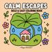 Calm Escapes – A Bold & Easy Coloring Book for Teens and Adults: 40 Peaceful Landscape Designs to Calm Your Mind