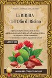 LA BIBBIA DELL'OLIO DI RICINO