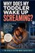WHY DOES MY TODDLER WAKE UP SCREAMING?