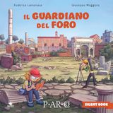 Il guardiano del foro. Storie silenti del PArCo. Ediz. illustrata
