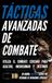 Tácticas avanzadas de combate: Un manual ilustrado