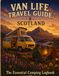 Van Life Travel Guide Scotland