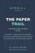 The Empire Publishing The Paper Trail: How to Use Workplace AI on Reports, Spreadsheets and Recurring Deliverables Without Breaking Policy, Leaking Data or Losing Credibility (A Field Guide) Paperback