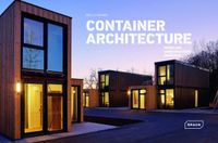 Container Braun Publishing Ag Container Architecture: Modular Construction Marvels