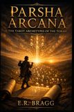 Parsha Arcana: The Tarot Archetypes of the Torah