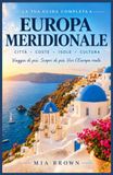EUROPA MERIDIONALE GUIDA DI VIAGGIO 2026/2027