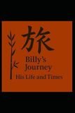 Billy's Journey His Life and Times