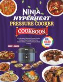 Ninja Hyperheat Pressure Cooker Cookbook