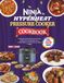 Ninja Hyperheat Pressure Cooker Cookbook