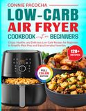 Low-Carb Air Fryer Cookbook For Beginners