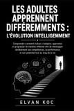 LES ADULTES APPRENNENT DIFFÉREMMENTS : L'ÉVOLUTION INTELLIGEMMENT