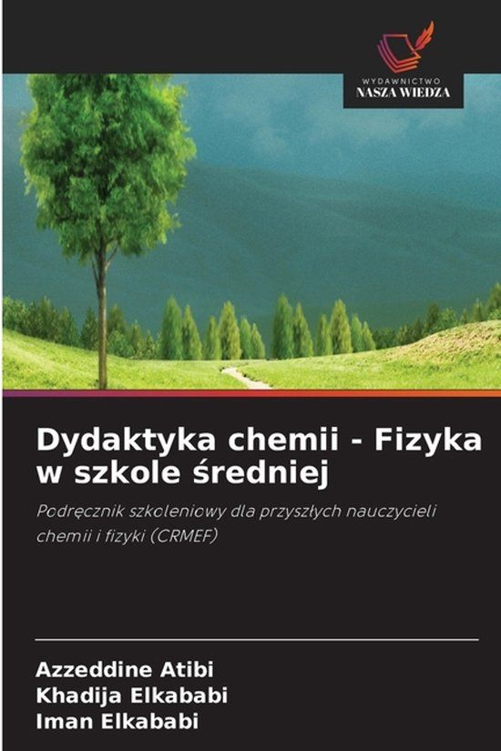 Dydaktyka Wydawnictwo Nasza Wiedza Dydaktyka chemii - Fizyka w szkole średniej