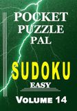 Sudoku Puzzle Book for Adults Pocket Size: Pocket Puzzle Pal, Volume 14, Easy, Puzzles with Solutions, Large 9x9 Puzzle Grids, Adults, Seniors, Teens, Math Games, Brain Games, Great gift