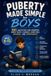 Puberty Independently Published Puberty Made Simple for Boys (Ages 9-15) Paperback