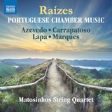 Outhere Naxos Matosinhos String Quartet - Raizes, Portuguese Chamber Music (CD)