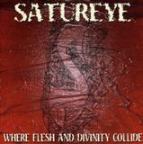 Satureye Where Flesh and Divinity Collide CD