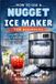 How Independently Published How to Use a Nugget Ice Maker for Beginners