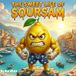 The Sweet Life of Sour Sam