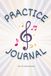 Practice Journal: for all instruments