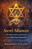 Secret Alliances: The Intersection of Zionism and Global Secret Societies