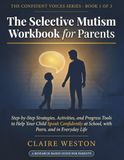 The Selective Mutism Workbook for Parents