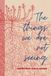 The Independently Published The things we are not seeing Paperback