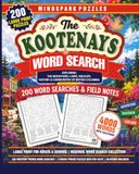THE KOOTENAYS WORD SEARCH: 200 Large Print Puzzles Exploring the History, Wildlife, Places and Communities of British Columbia’s Kootenays
