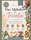 Das Alphabet der Tricotin: Das Königreich der Kreativität