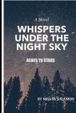 Whispers Bol Whispers Under the Night Sky Ashes to Stars Paperback