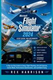 Microsoft Flight Simulator 2024 User Guide for Beginners