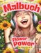 Malbuch Flower Power: für Mädchen ab 8 Jahren
