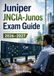 Juniper Juniper JNCIA-Junos Exam Guide 2026–2027: Complete JN0-105 Certification Study Guide with Networking Fundamentals, Junos OS Administration, Routing, Switching, Security, and Practice Questions