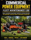 Commercial Power Equipment Fleet Maintenance Log