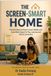 THE SCREEN-SMART HOME: Practical Ways to Reduce Screen Battles and Create More Space for Play, Learning and Family Connection