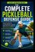 The Libri GmbH The Complete Pickleball Defense Guide