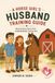 A Horse Girl's Husband Training Guide: Because Every Horse Girl’s Husband Needs Training Too!