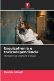 Esquizofrenia Edicoes Nosso Conhecimento Esquizofrenia e toxicodependência