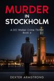 MURDER DCI Walker Crime Thrillers: Murder in Stockholm